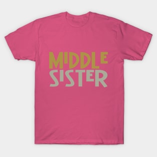 Middle Sister T-Shirt